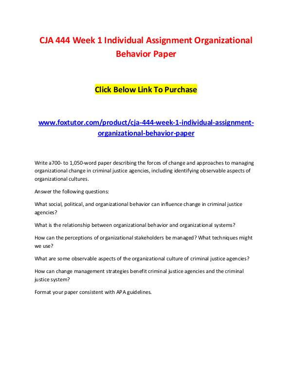 CJA 444 Week 1 Individual Assignment Organizational Behavior Paper CJA 444 Week 1 Individual Assignment Organizationa