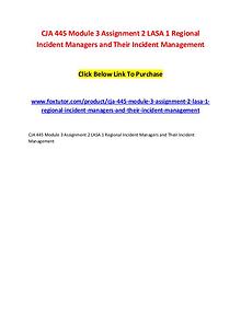 CJA 445 Module 3 Assignment 2 LASA 1 Regional Incident Managers and T