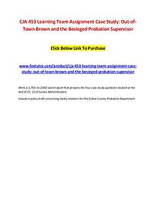 CJA 453 Learning Team Assignment Case Study Out-of-Town Brown and the
