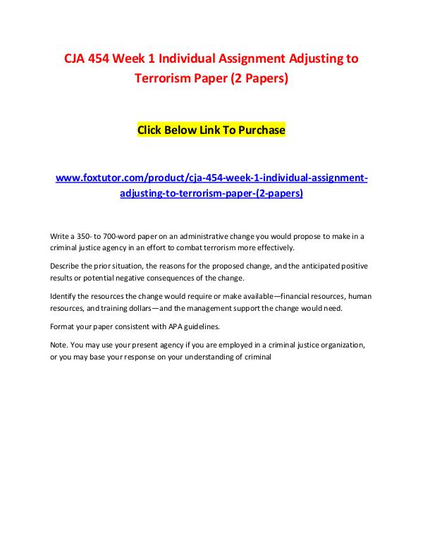 CJA 454 Week 1 Individual Assignment Adjusting to Terrorism Paper (2 CJA 454 Week 1 Individual Assignment Adjusting to