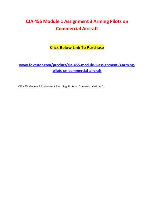 CJA 455 Module 1 Assignment 3 Arming Pilots on Commercial Aircraft CJA 455 Module 1 Assignment 3 Arming Pilots on Com