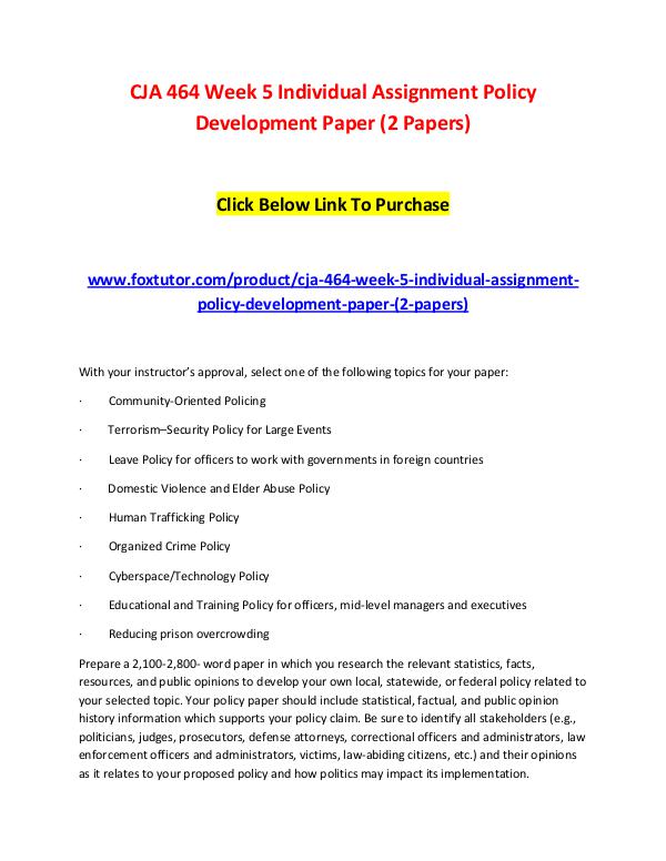CJA 464 Week 5 Individual Assignment Policy Development Paper (2 Pape CJA 464 Week 5 Individual Assignment Policy Develo