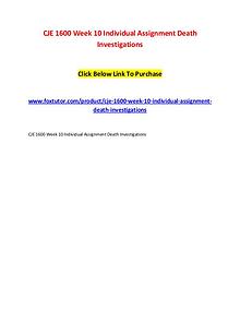 CJE 1600 Week 10 Individual Assignment Death Investigations