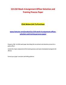CJS 210 Week 4 Assignment Officer Selection and Training Process Pape