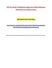CJS 211 Week 2 Individual Assignment Ethical Dilemma Worksheet Law En
