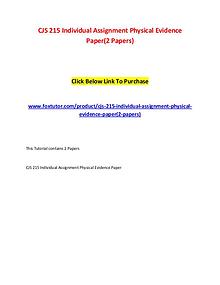 CJS 215 Individual Assignment Physical Evidence Paper(2 Papers)