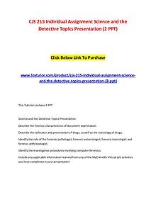 CJS 215 Individual Assignment Science and the Detective Topics Presen