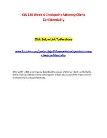 CJS 220 Week 4 Checkpoint Attorney Client Confidentiality