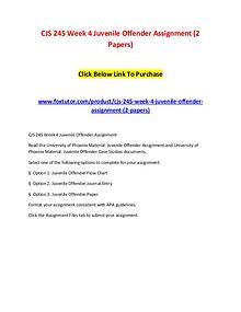 CJS 245 Week 4 Juvenile Offender Assignment (2 Papers)