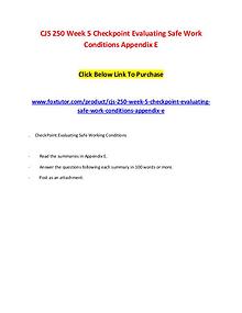 CJS 250 Week 5 Checkpoint Evaluating Safe Work Conditions Appendix E