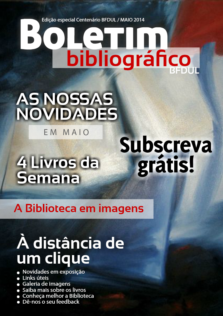 Boletim bibliográfico BFDUL Edição especial Centenário BFDUL / Maio 2014