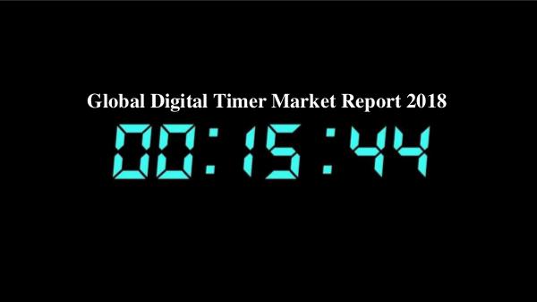 Market Research Reports Global Digital Timer
