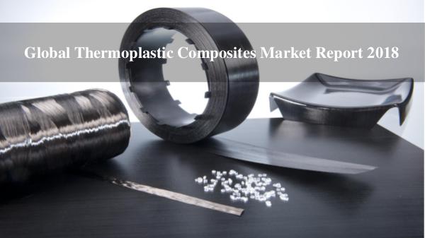 Market Research Reports Thermoplastic Composites