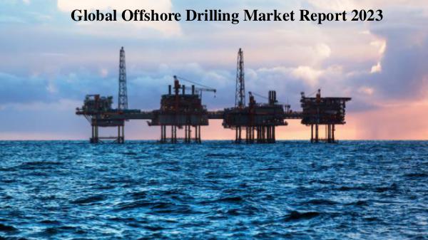 Market Research Reports Offshore Drilling
