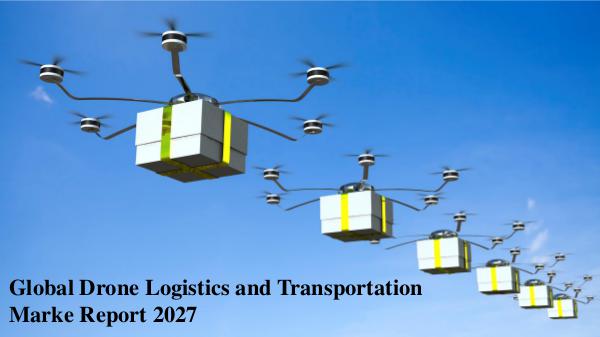 Market Research Reports Drone Logistics and Transportation