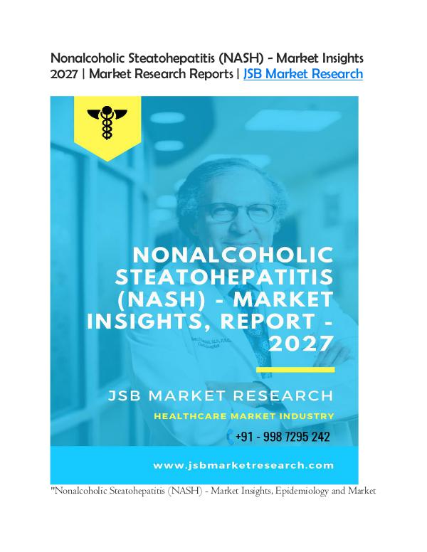 Nonalcoholic Steatohepatitis (NASH) - Market Insights  2027 | Market Nonalcoholic Steatohepatitis (NASH) - Market Insig