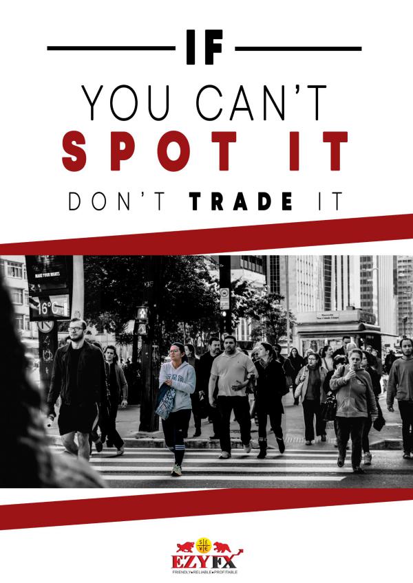 If You Can't Spot It, Don't Trade It if you dont spot it, dont trade it
