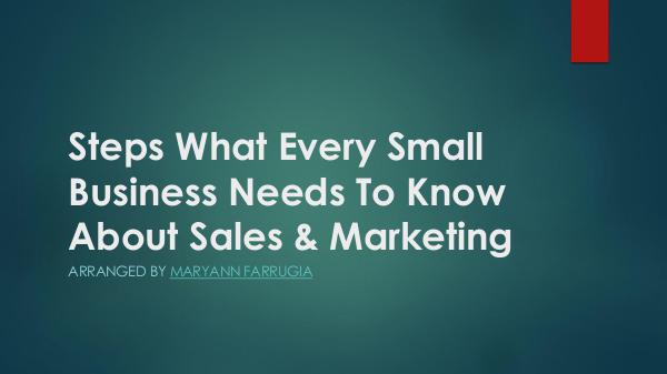 Steps of What Every Business Needs To Know About Sales Sales & Marketing