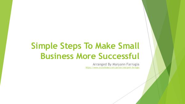 Simple Steps To Make Small Business More Successful Simple Steps To Make Small Business More Successfu