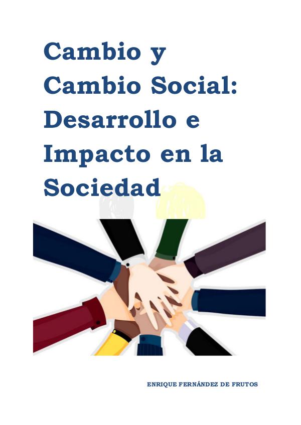 Cambio y Cambio Social: Desarrollo e Impacto en la Sociedad Cambio y Cambio Social Desarrollo e Impacto en la