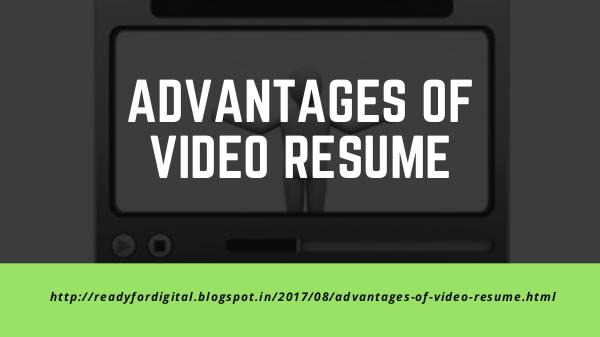 Advantages of Video Resume Advantages of Video Resume
