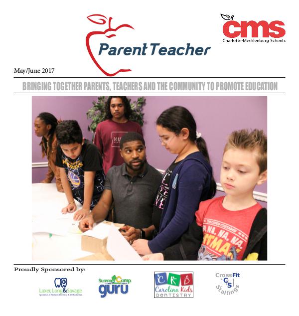 Parent Teacher Magazine Charlotte-Mecklenburg Schools May/June 2017
