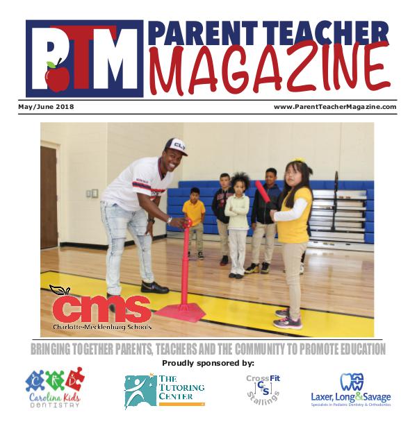 Parent Teacher Magazine Charlotte-Mecklenburg Schools May/June 2018