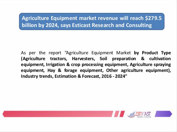 Agriculture Equipment market revenue will reach $279.5billion by 2024 Agriculture Equipment Market Forecast, 2016-2024 (