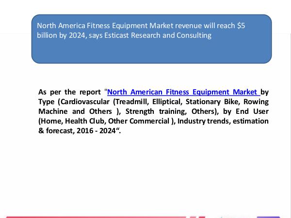 North American fitness equipment market, 2016 - 2024 North America Fitness Equipment Market Forecast