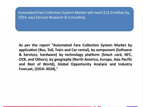 Automated Fare Collection System Market will reach $12.9 million by 2 Automated Fare Collection System Market Forecast a