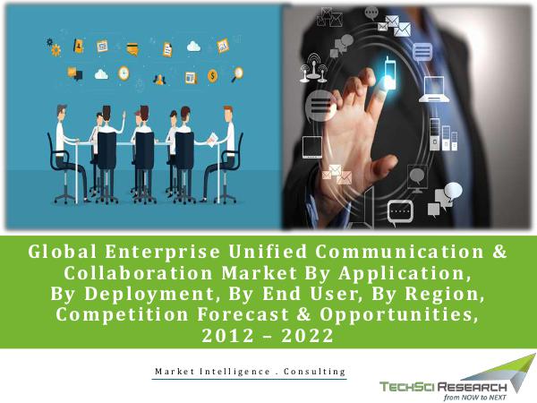 Global Market Research Company US Global Enterprise Unified Communication & Collabor