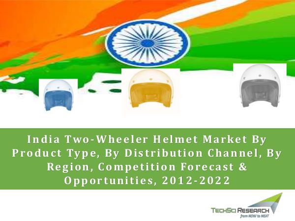 India Two-Wheeler Helmet Market Forecast and Oppor