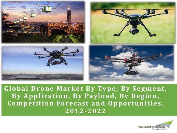 Global Drone Market Forecast & Opportunities, 2022