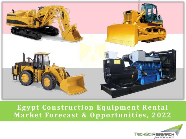 Global Market Research Company US Egypt Construction Equipment Rental Market Forecas