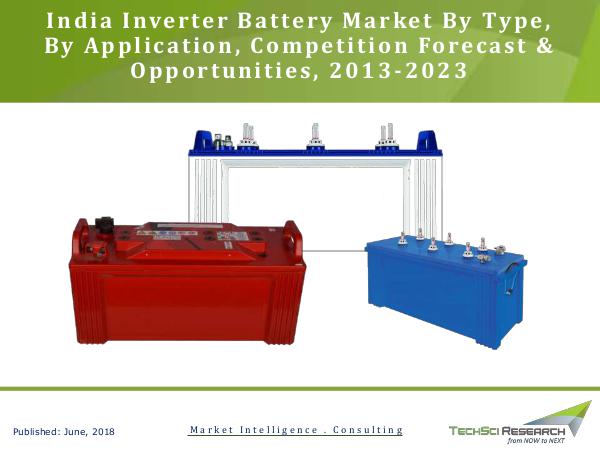 Global Market Research Company US India Inverter Battery Market Forecast and Opportu