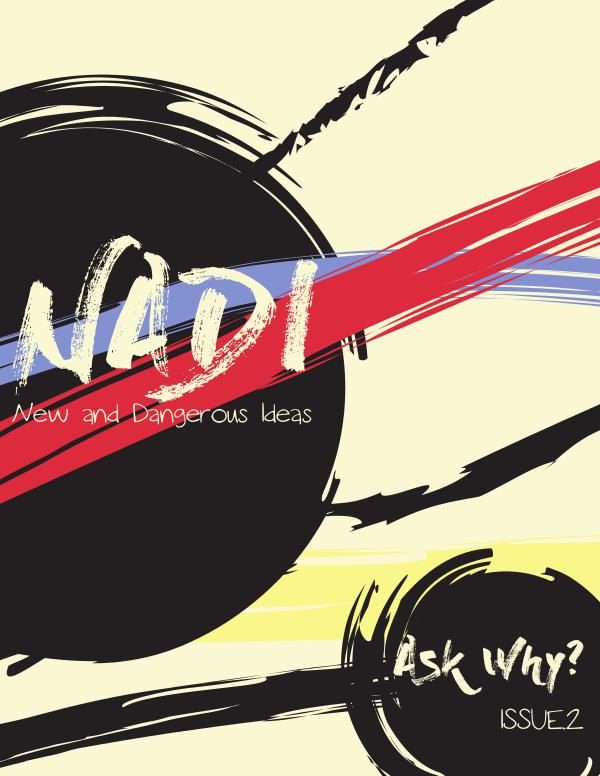 NaDI New and Dangerous Ideas: Ask Why?