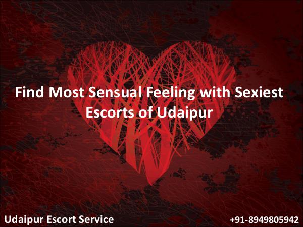 Udaipur Escort Service Find Most Sensual Feeling with Sexiest Escorts of