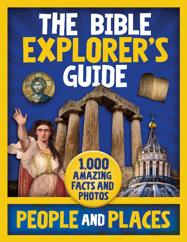 The Bible Explorer's Guide: People and Places 9780310765479_BibleExplorersGuide_PeopleandPlaces_