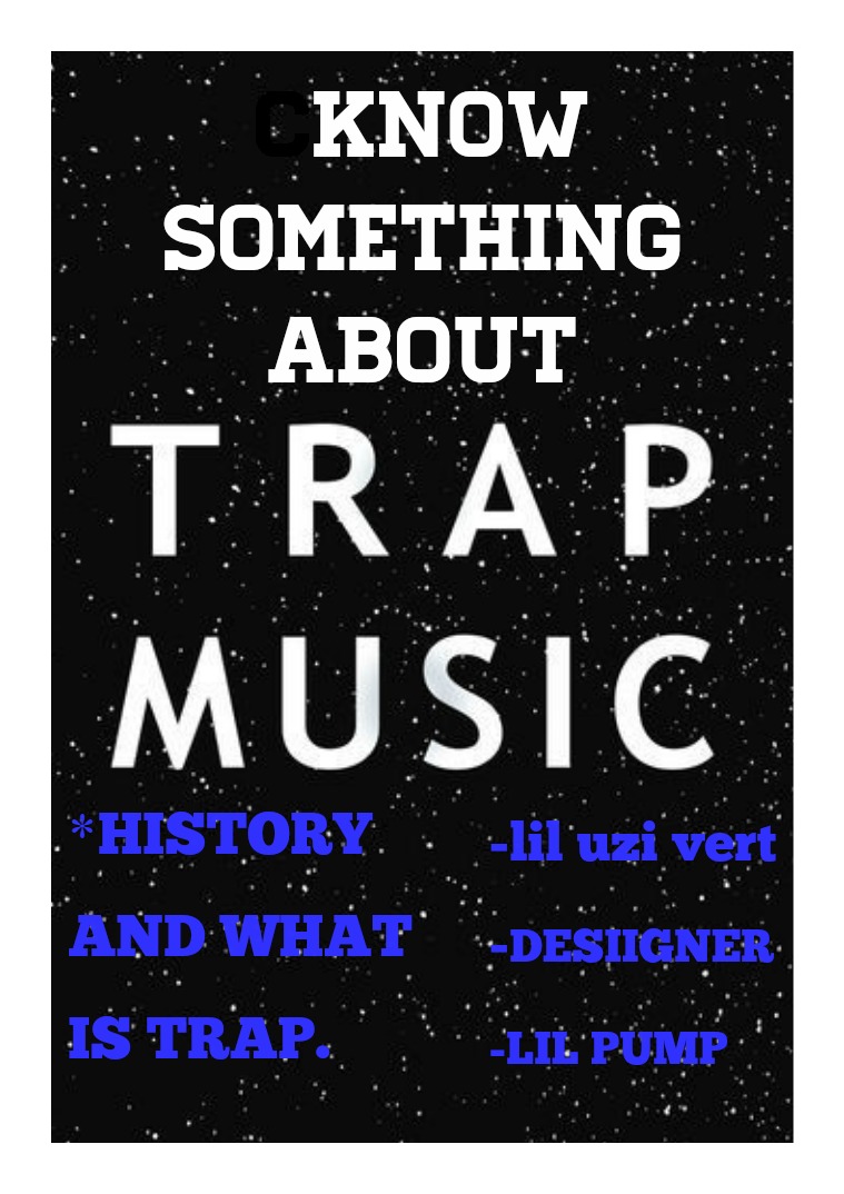 Know something about Trap music Trap music