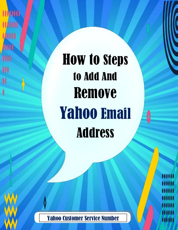Yahoo Customer Care phone Number | Yahoo Customer Service Steps to Add and Remove Yahoo Email Address