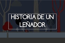 HISTORIA DE UN LEÑADOR