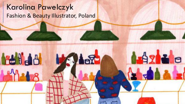 Karolina Pawelczyk - Fashion & Beauty Illustrator, Poland Karolina Pawelczyk