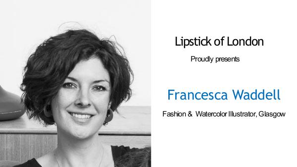 Francesca Waddell - Fashion & Watercolour Illustrator, Glasgow Francesca Waddell - Fashion & Watercolor Illustrat