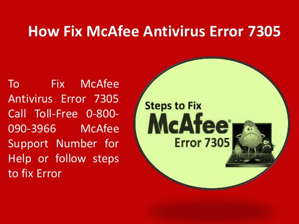 Fix McAfee Antivirus Error 7305 Call 0-800-090-3966 Fix McAfee Antivirus Error 7305 Call 0-800-090-396