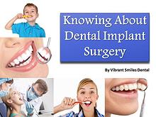 Knowing About Dental Implant Surgery