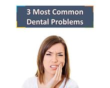 3 Most Common Dental Problems
