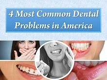 4 Most Common Dental Problems in America