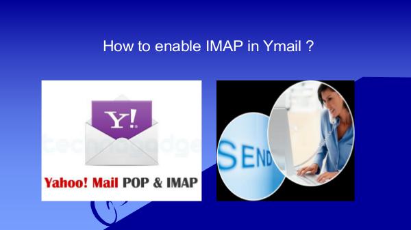 How to enable IMAP in Ymail ? | Ymail IMAP account setting How to enable IMAP in Ymail