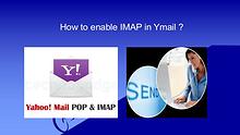 How to enable IMAP in Ymail ? | Ymail IMAP account setting