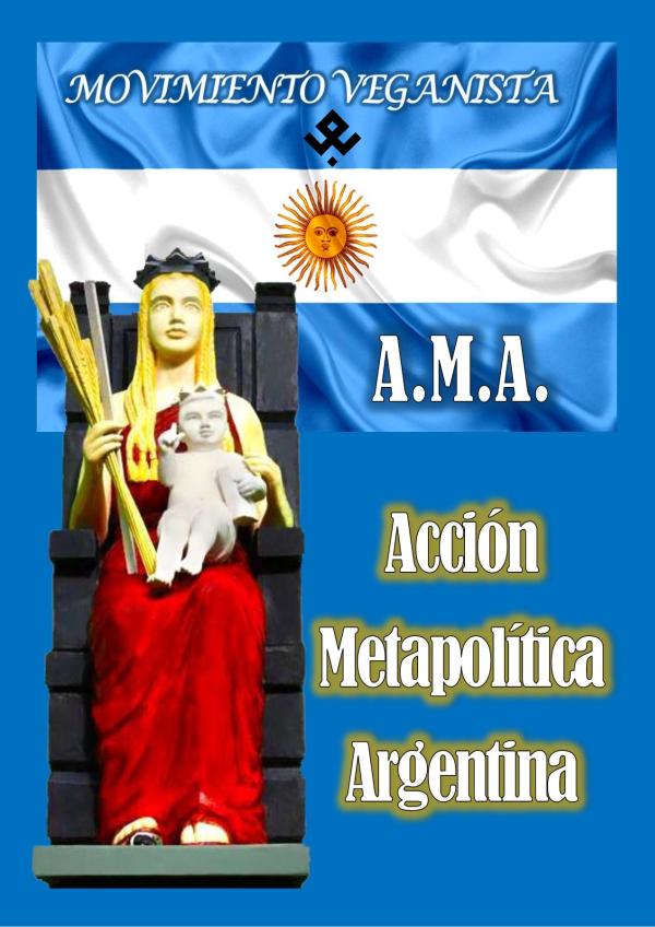 ACCIÓN METAPOLÍTICA ARGENTINA A.M.A. 2021 Marzo de 2021